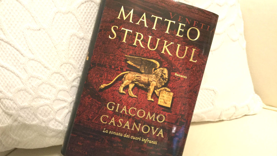 Giacomo Casanova, il seduttore romantico di Matteo Strukul