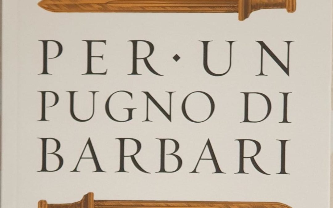 Dal podcast al libro: Per un pugno di barbari di Marco Cappelli